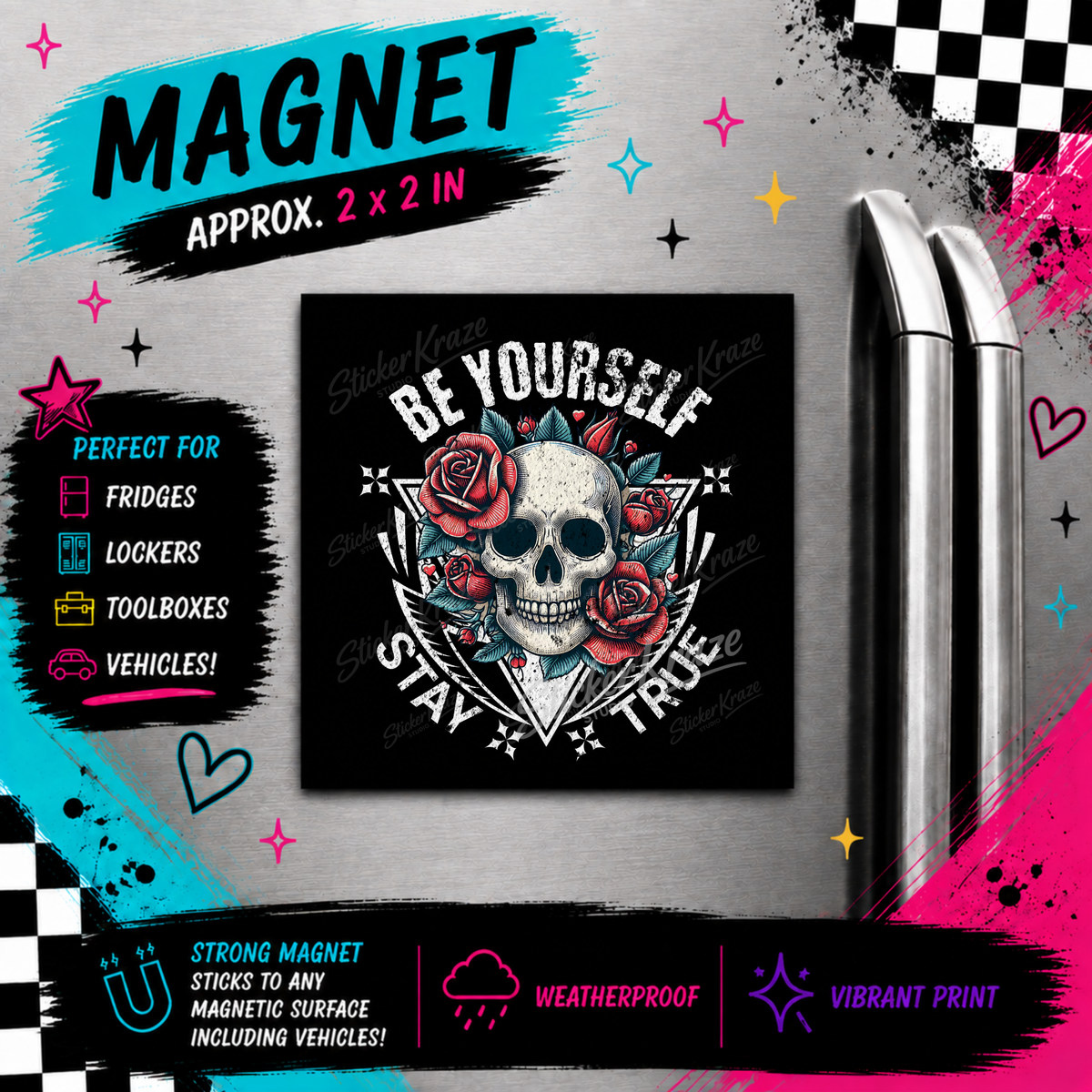 Be Yourself Stay True square magnet featuring a skull, red roses and teal leaves on a black background