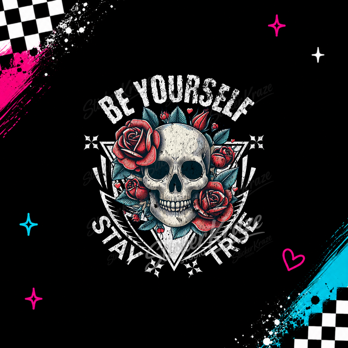Be Yourself Stay True skull and red roses graphic with teal leaves on a black background