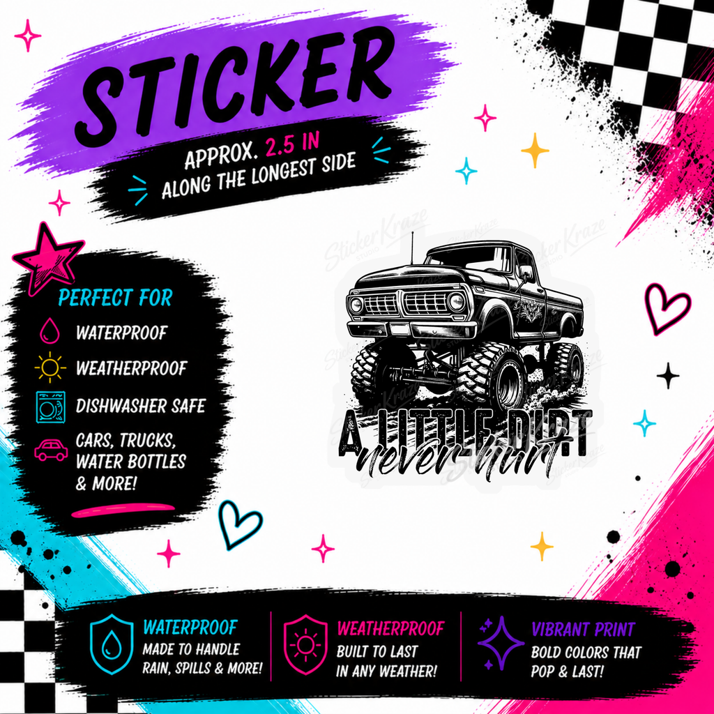 A Little Dirt Never Hurt lifted vintage truck waterproof sticker by Sticker Kraze Studio
