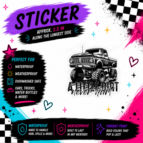 A Little Dirt Never Hurt lifted vintage truck waterproof sticker by Sticker Kraze Studio