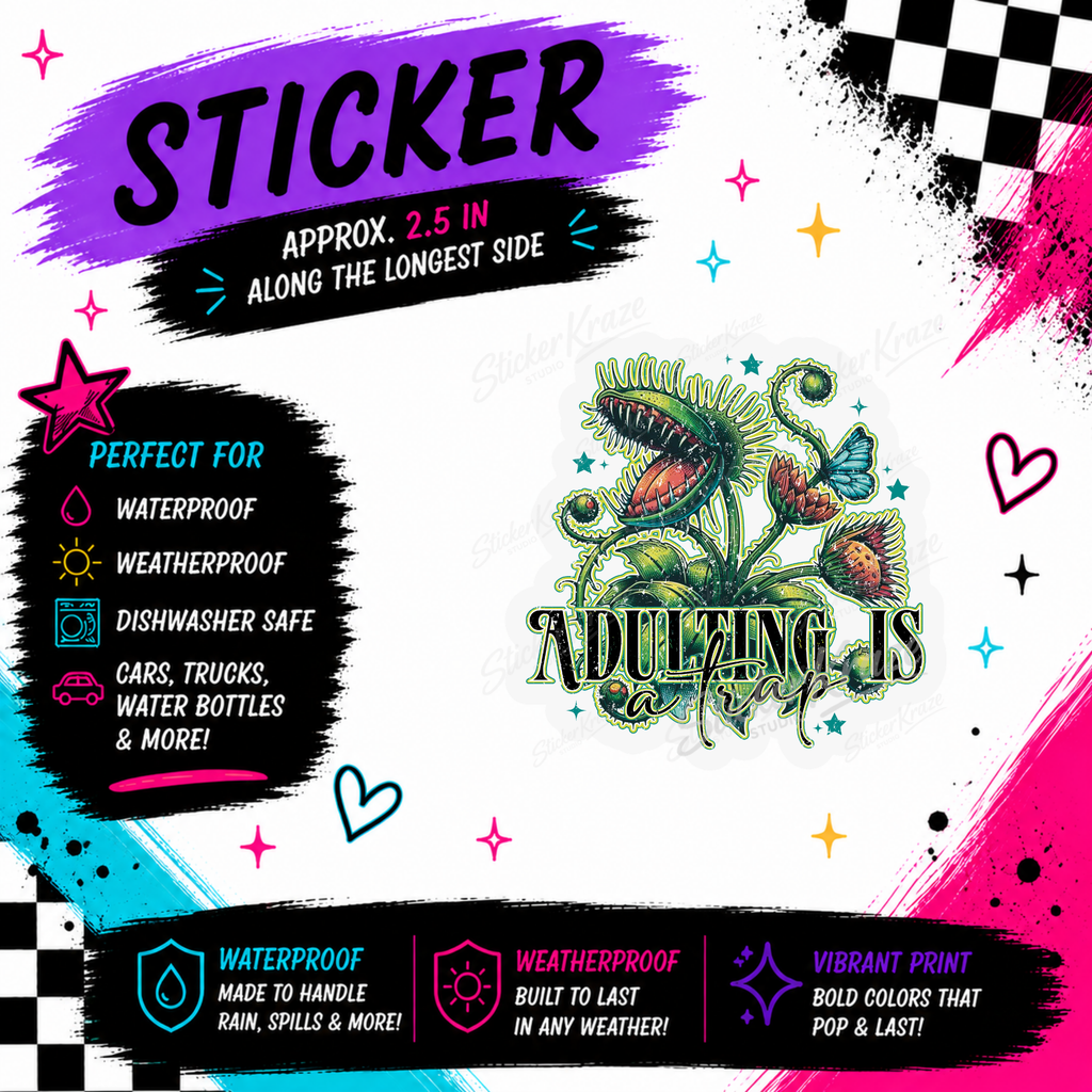 Adulting Is A Trap carnivorous plant waterproof sticker by Sticker Kraze Studio
