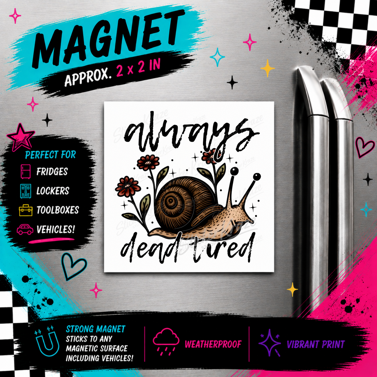 Always Dead Tired snail and floral weatherproof funny magnet by Sticker Kraze Studio