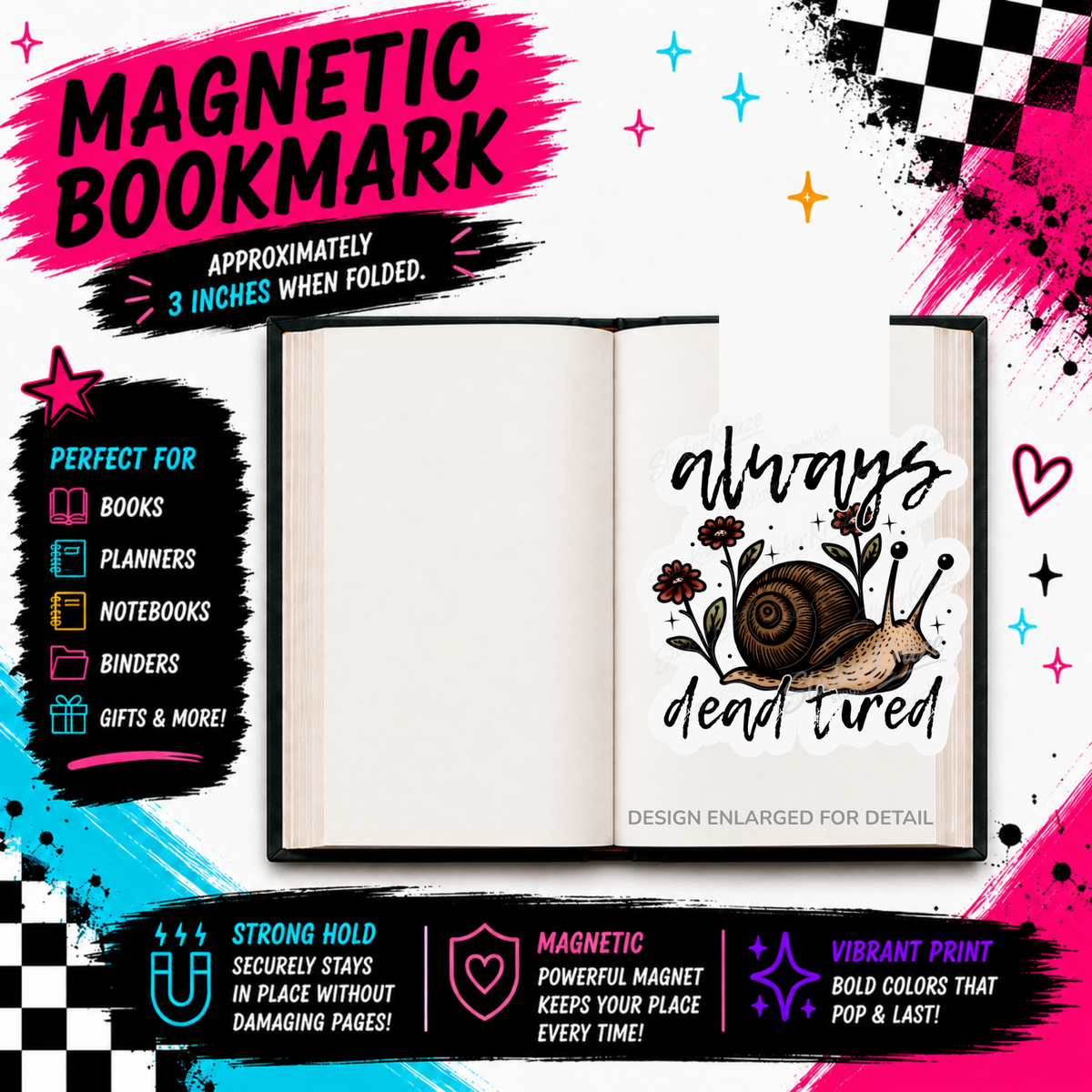 Always Dead Tired snail and floral magnetic bookmark by Sticker Kraze Studio