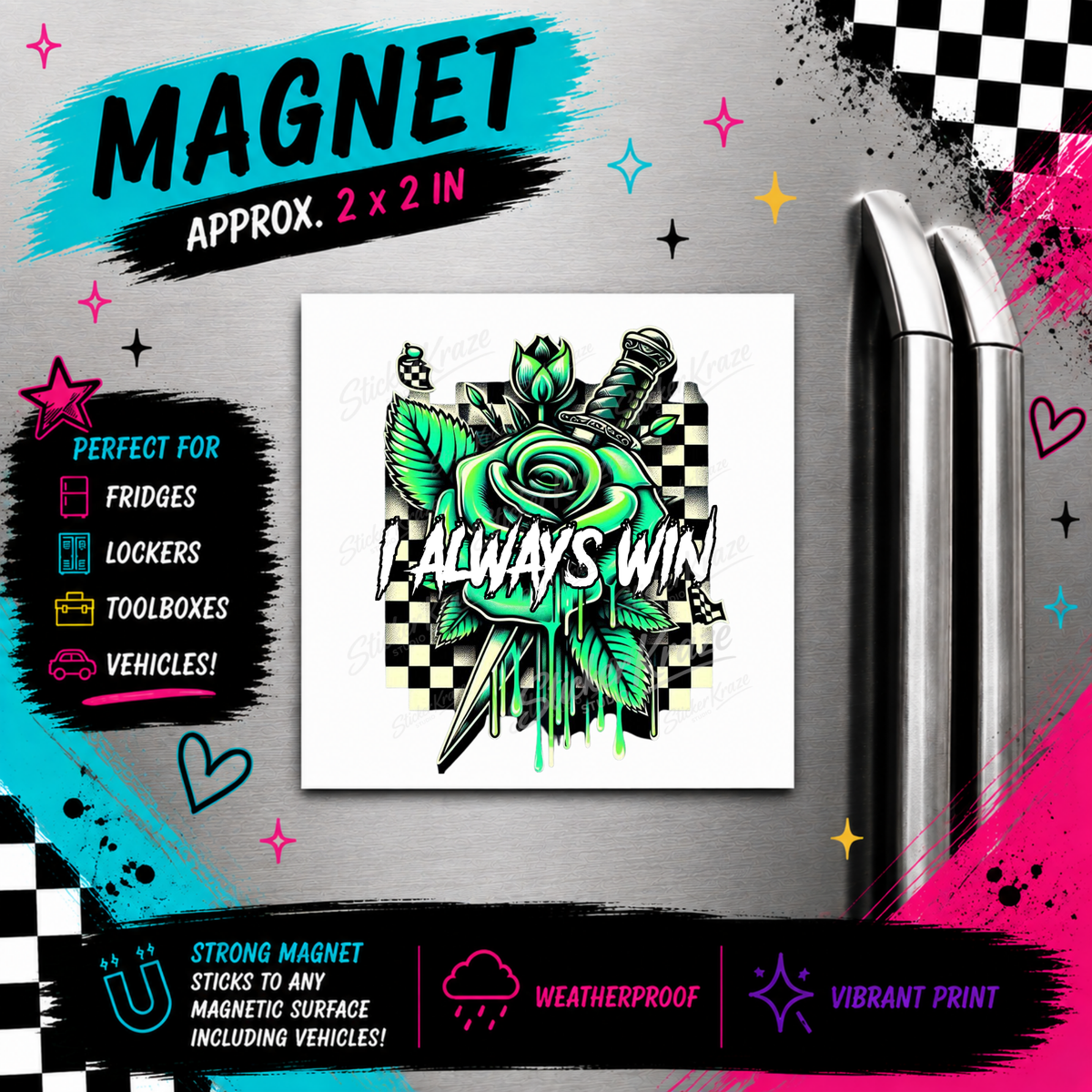 I Always Win neon green rose dagger and checkerboard weatherproof magnet