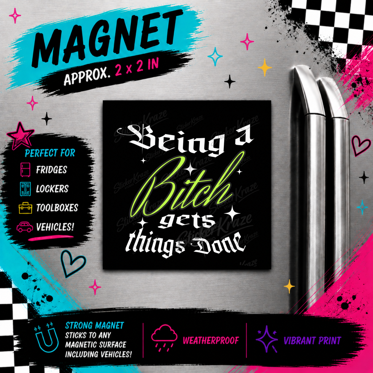 Being A Bitch Gets Things Done funny adult humor weatherproof magnet by Sticker Kraze Studio