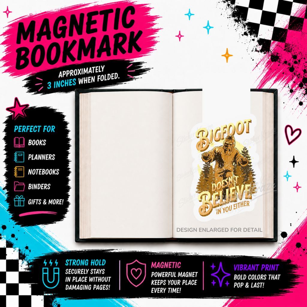 Bigfoot Doesn't Believe In You Either magnetic bookmark featuring Bigfoot among pine trees with vintage gold lettering, shown clipped over a book page.
