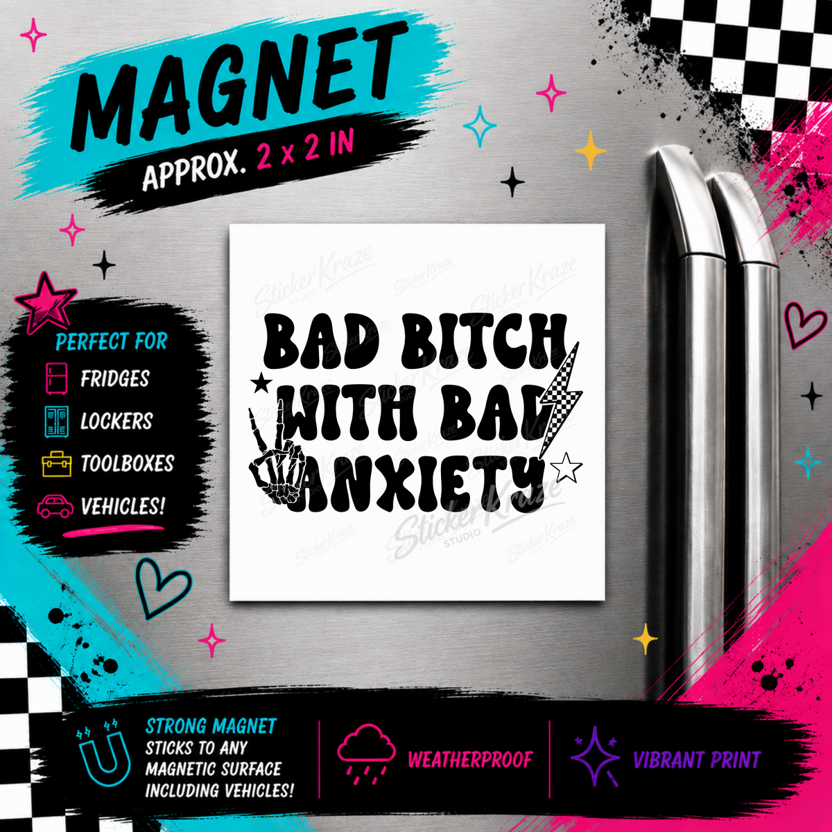 Bad Bitch With Anxiety magnet featuring bold black lettering, a skeleton hand, stars and a checkerboard lightning bolt, shown on a refrigerator.