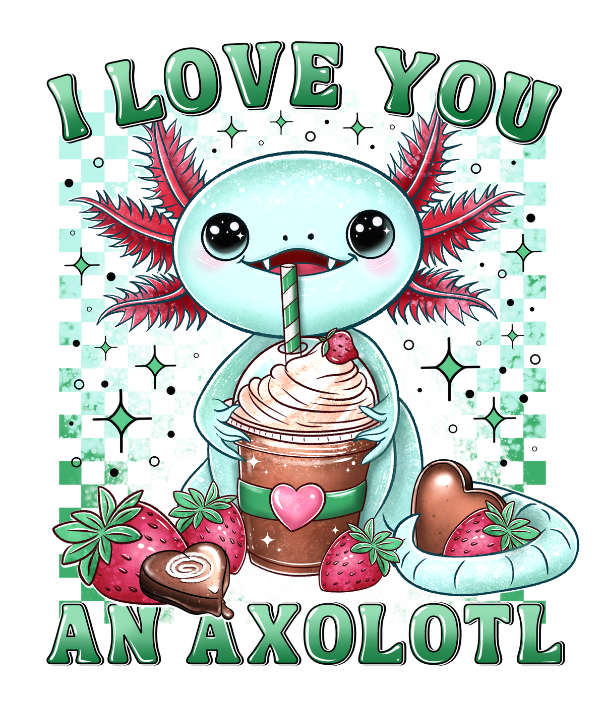 Cute axolotl holding a strawberry drink with I Love You An Axolotl lettering