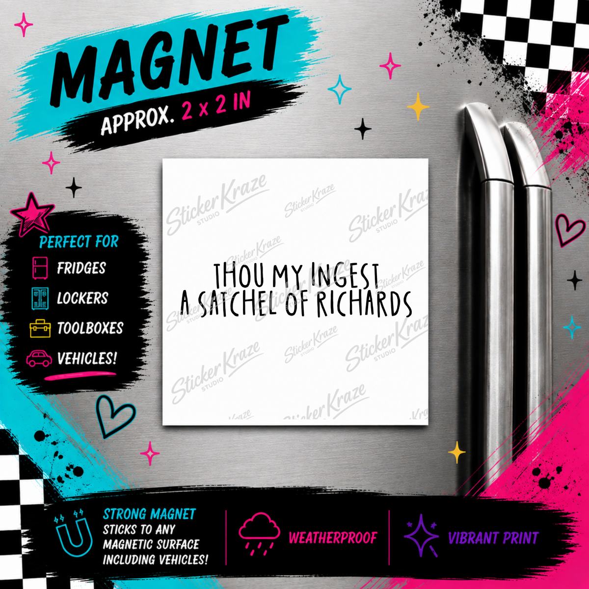 Thou May Ingest a Satchel of Richards 2 x 2 inch weatherproof magnet mockup for Sticker Kraze Studio.