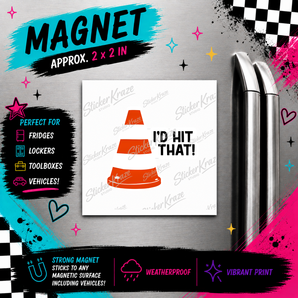 I’d Hit That traffic cone 2 x 2 inch weatherproof magnet mockup for Sticker Kraze Studio.
